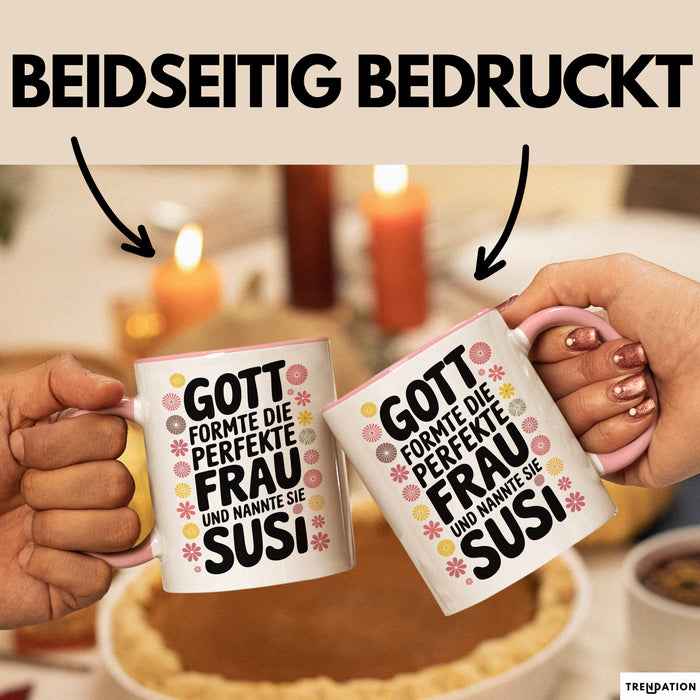 Susi Tasse Geschenk Gott Formte Die Perfekte Frau Susi Geschenkidee Rosa Trendation