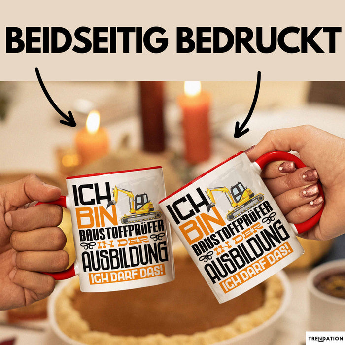 Baustoffprüfer Ausbildung Tasse Geschenk Ich Bin Baustoffprüfer In Der Ausbildung Ich Darf Das Geschenkidee Spruch Rot Trendation
