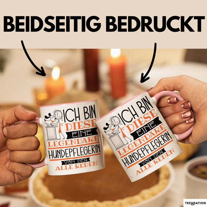Hundepflegerin Tasse Geschenk Ich Bin Diese Eine Legendäre Hundepflegerin Von Der Alle Reden Geschenkidee Geburtstag Weihnachten Rosa Trendation