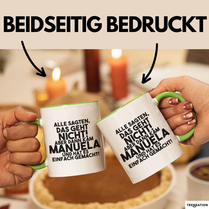 Manuela Tasse Alle Sagten Das Geht Nicht, Aber Dann Kam Manuela Geschenk
