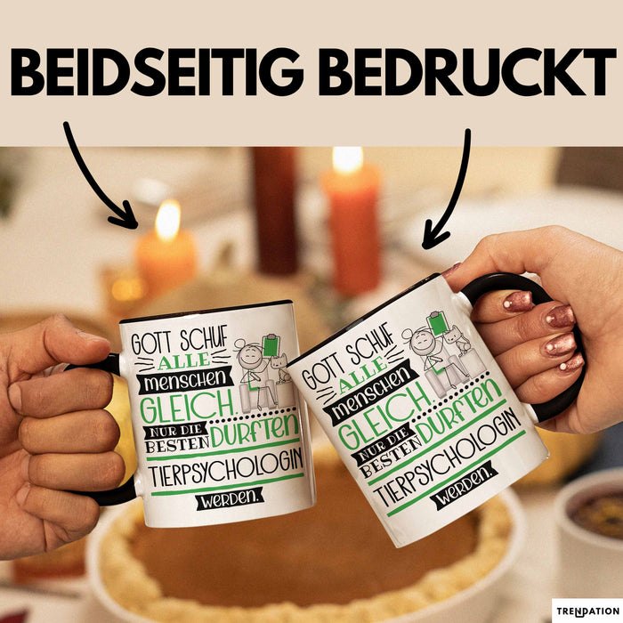 Tierpsychologin Geschenk Becher Tasse Gott Schuf Alle Menschen Gleich Nur Die Besten Durfeten Tierpsychologin Werden Geschenkidee Lustig Trendation