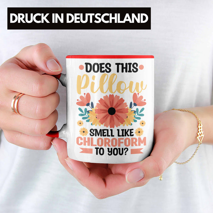 Does This Pillow Smell Like For You Tasse Geschenk Lustiger Spruch Geschenkidee Rot Trendation