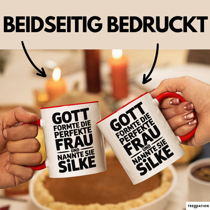 Silke Tasse Geschenk Gott Formte Die Perfekte Frau Silke Geschenkidee Rot Trendation