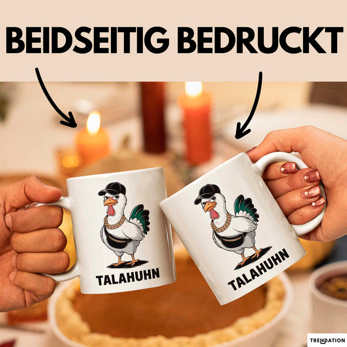Talahuhn Huhn Tasse Geschenk Lustige Geschenkidee Spruch Weiß Trendation