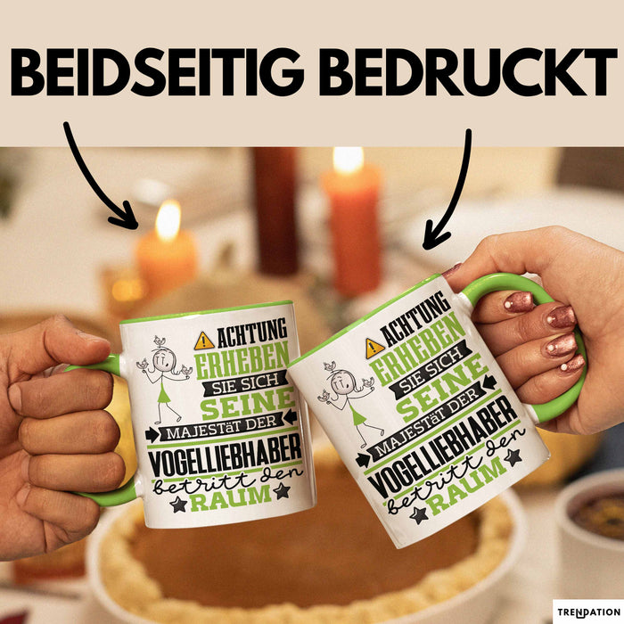 Vogelliebhaber Geschenk Tasse Lustiger Spruch Erheben Sie Sich Der Vogelliebhaber Betritt den Raum Grün Trendation