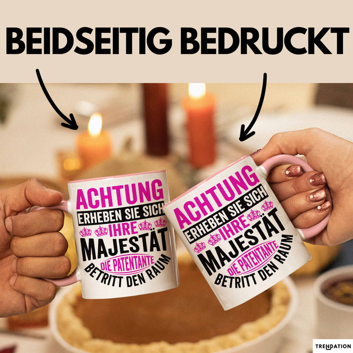 Patentante Geschenk Tasse Spruch Geschenkidee Beste Patentante Achtung Erheben Sie Sich Ihre Majestät Die Patentante Betritt Den Raum Rosa Trendation
