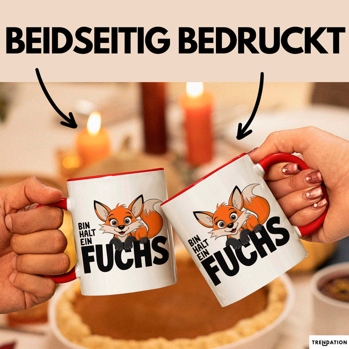 Fuchs Tierliebhaber Tasse Geschenk Lustige Geschenkidee Spruch Bin Halt Ein Fuchs Rot Trendation
