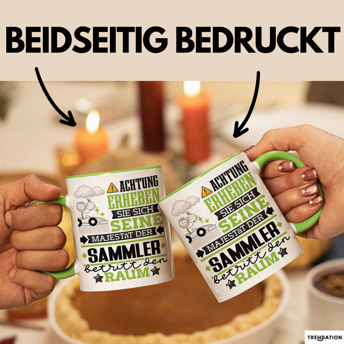 Sammler Geschenk Tasse Lustiger Spruch Erheben Sie Sich Der Sammler Betritt den Raum Grün Trendation