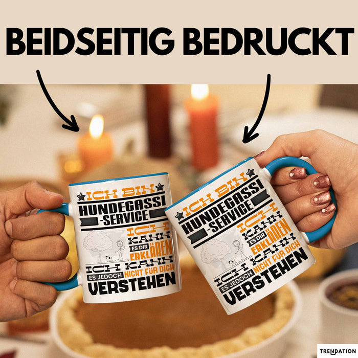 Hundegassi-Service Geschenk Kaffee-Tasse Geschenkidee für Hundegassi-Service Ich Bin Hundegassi-Service Ich Kann Es Dir Erklären Jedoch Nicht Für Dich Verstehen Spruch Lustig Blau Trendation