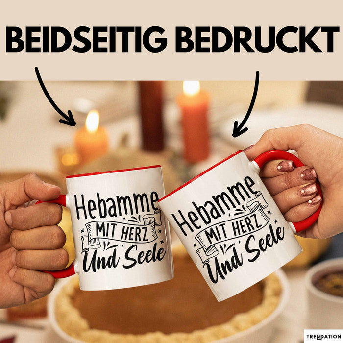 Hebamme Tasse Geschenk Hebamme Mit Herz Und Seele Rot Trendation