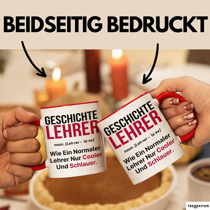 Geschichtslehrer Unterricht Tasse Geschenk Lustige Geschenkidee Spruch Geschichte Lehrer Rot Trendation