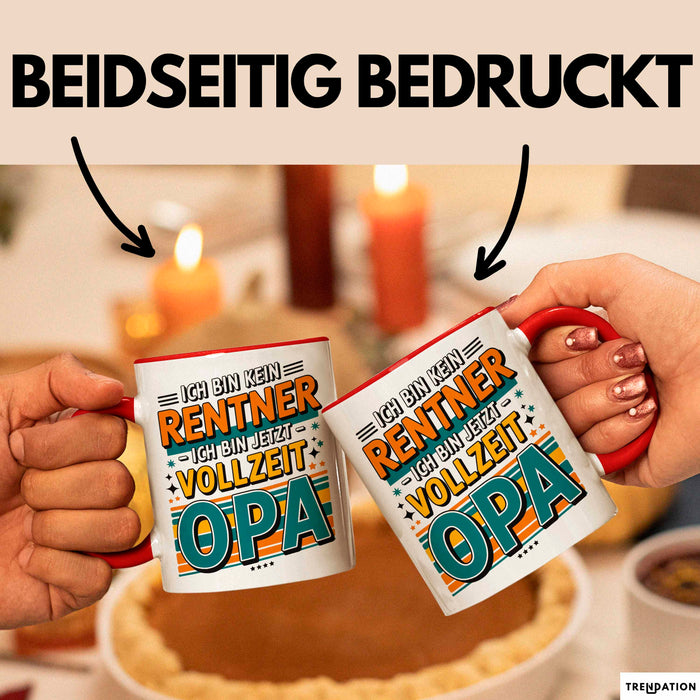 Rentner Pensionär Sarkasmus Opa Tasse Geschenk Lustige Geschenkidee Spruch Ich Bin Kein Rentner Ich Bin Jetzt Vollzeit Opa Rot Trendation