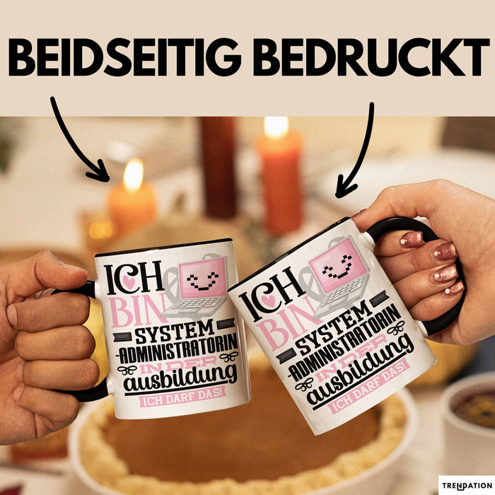 Systemadministratorin Ausbildung Start Geschenk Tasse Ich Bin Systemadministratorin In Der Ausbildung Ich Darf Das Kaffee-Becher Geschenkidee Schwarz Trendation
