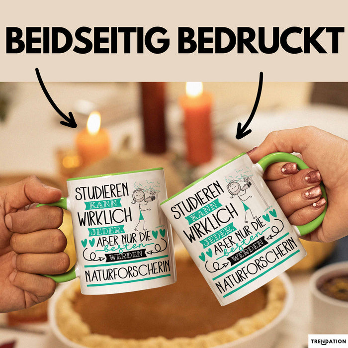Naturforscherin Tasse Lustiges Geschenk Studieren Kann Wirklich Jeder Nur Die Besten Werden Naturforscherin Grün Trendation