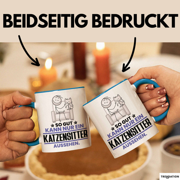 Katzensitter Geschenk Tasse So Gut Kann Nur Ein Katzensitter Aussehen Geschenkidee Kaffee-Becher Blau Trendation