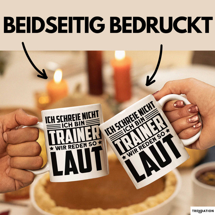 Trainer Tasse Geschenk Bester Fußball Basketball Coach Geschenkidee Ich Schreie Nicht Ich Bin Trainer Ich Rede So Laut Weiß Trendation