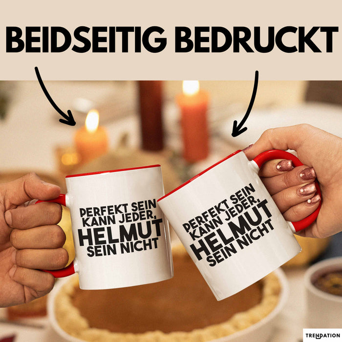 Helmut Tasse Perfekt Sein Kann Jeder, Helmut Sein Nicht Geschenk