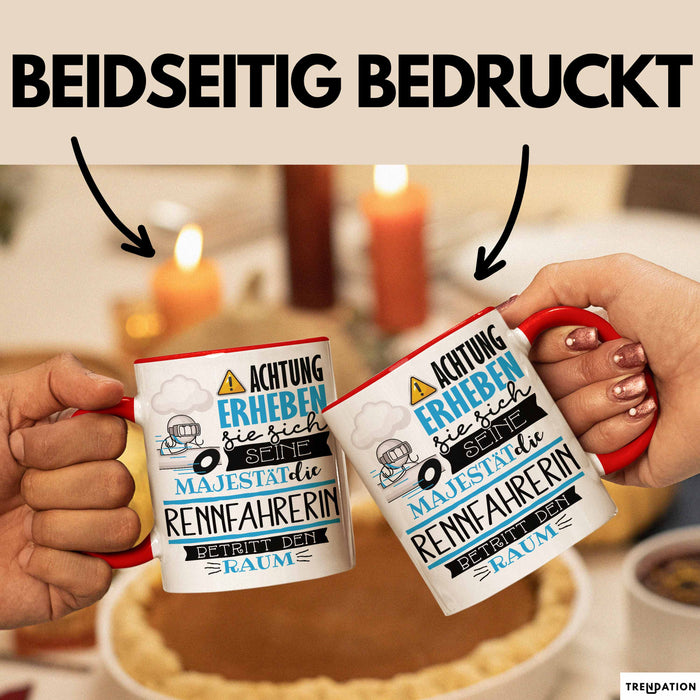 Rennfahrerin Tasse Geschenk Lustiger Spruch Bitte Erheben Sie Sich Seine Majestät Die Rennfahrerin Betritt Den Raum Rot Trendation