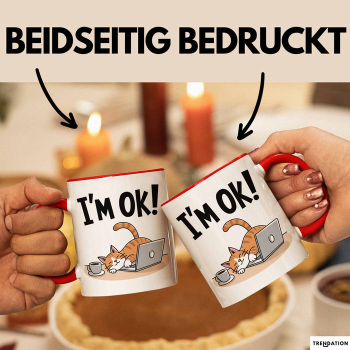 Katzen Tasse Geschenk Im Ok Lustige Geschenkidee Stress Burnout Rot Trendation