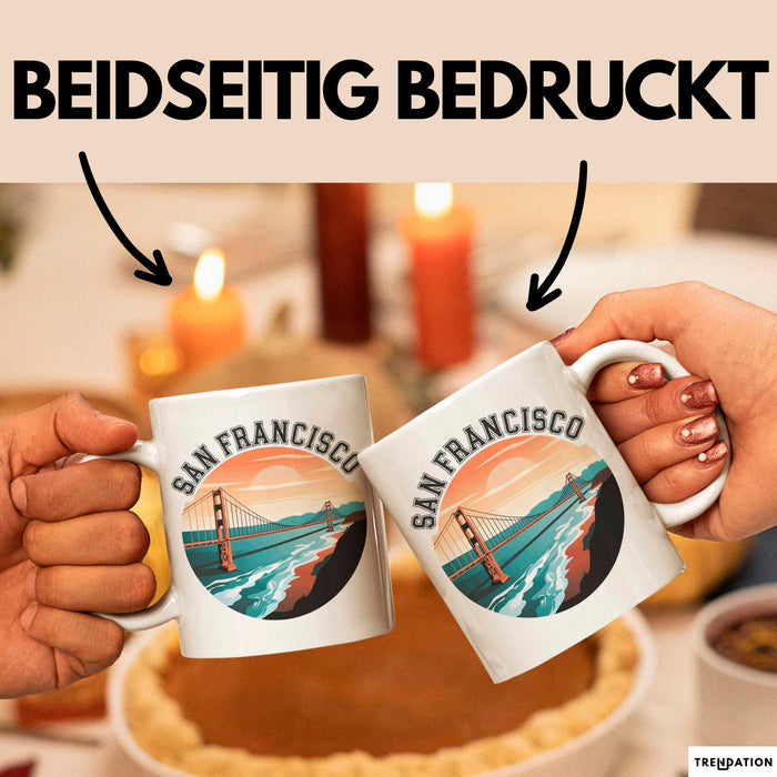 Francisco Kalifornien USA Tasse Geschenk Lustige Geschenkidee Spruch Weiß Trendation