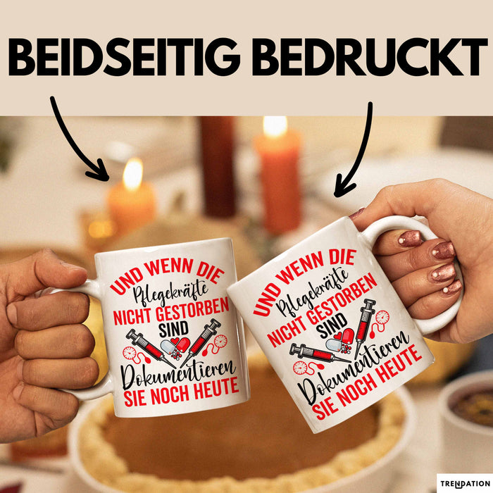 Krankenschwester Pflege Betreuung Tasse Geschenk Lustige Geschenkidee Spruch Und Wenn Die Pflegekräfte Nicht Gestorben Sind Weiß Trendation