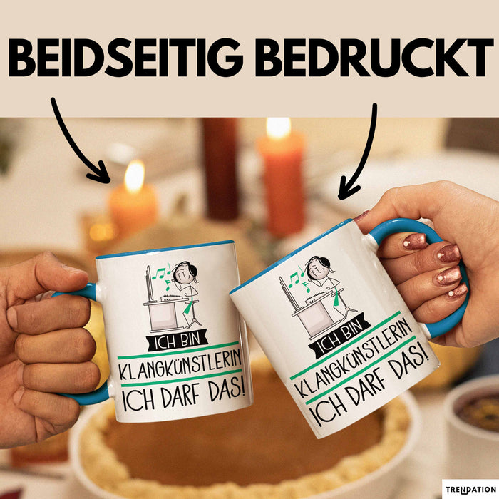 Geschenk für Klangkünstlerin Tasse Lustige Geschenkidee Geburtstag Ich Bin Klangkünstlerin Ich Darf Das Blau Trendation