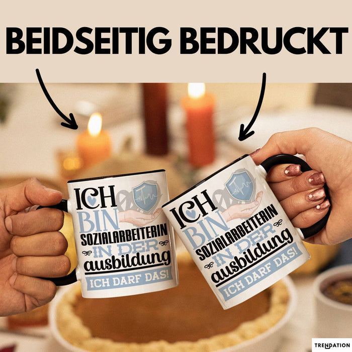 Sozialarbeiterin Ausbildung Start Geschenk Tasse Ich Bin Sozialarbeiterin In Der Ausbildung Ich Darf Das Kaffee-Becher Geschenkidee Schwarz Trendation