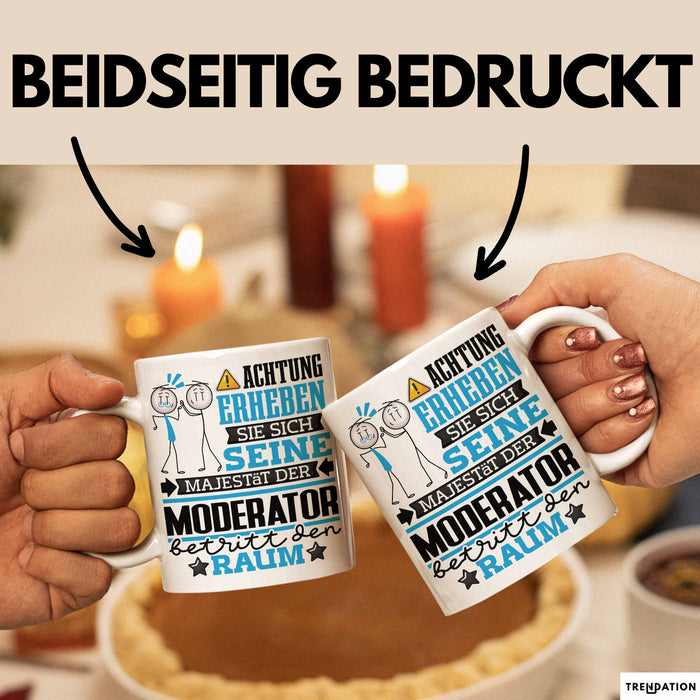 Moderator Geschenk Tasse Lustiger Spruch Erheben Sie Sich Der Moderator Betritt den Raum Weiß Trendation
