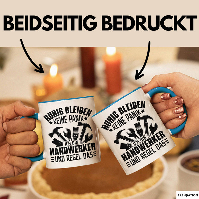 Handweker Tasse Geschenk Ruhig Bleiben Ich Bin Handwerker Und Regel Das Geschenkidee Blau Trendation