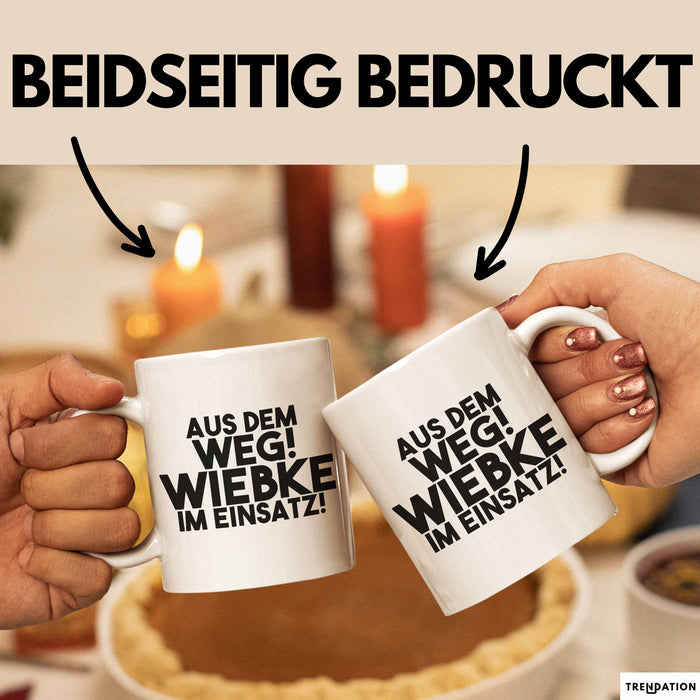 Wiebke Tasse Aus Dem Weg! Wiebke Im Einsatz! Geschenk