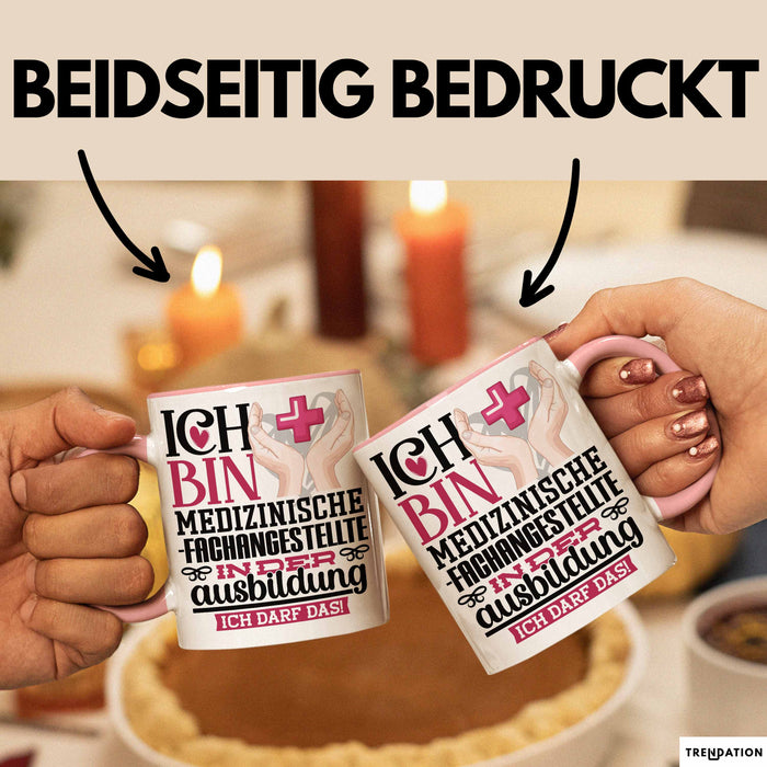 Medizinische Fachangestellte Ausbildung Start Geschenk Tasse Ich Bin Medizinische Fachangestellte In Der Ausbildung Ich Darf Das Kaffee-Becher Geschenkidee Rosa Trendation