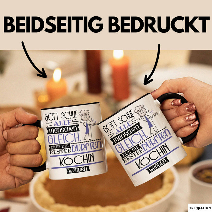 Köchin Geschenk Becher Tasse Gott Schuf Alle Menschen Gleich Nur Die Besten Durfeten Köchin Werden Geschenkidee Lustig Trendation