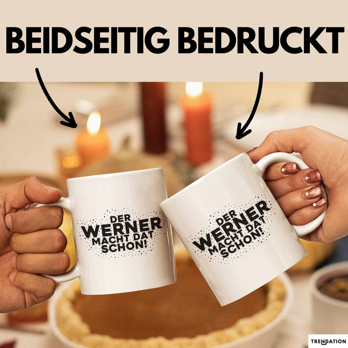 Werner Tasse Der Werner Macht Dat Schon Geschenk