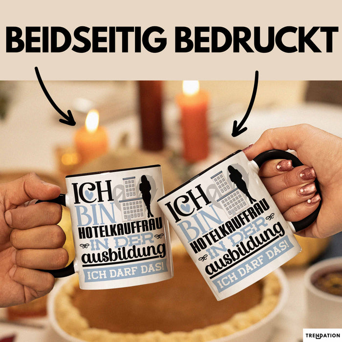 Hotelkauffrau Ausbildung Start Geschenk Tasse Ich Bin Hotelkauffrau In Der Ausbildung Ich Darf Das Kaffee-Becher Geschenkidee Schwarz Trendation