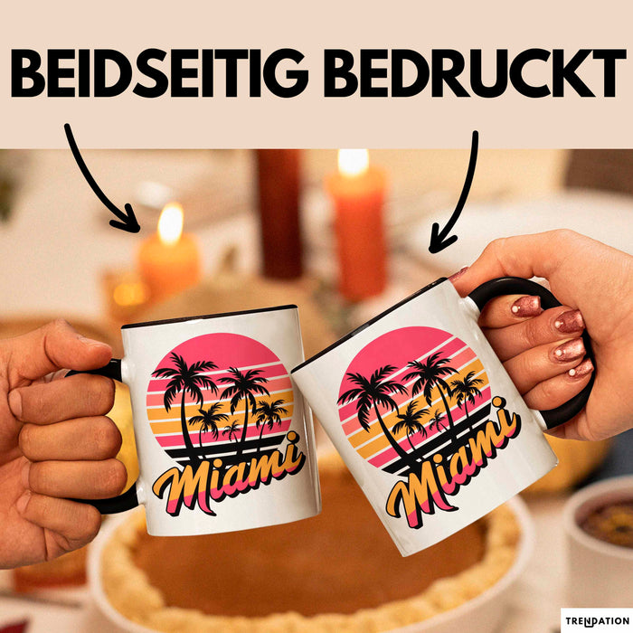 Miami Florida USA Tasse Geschenk Lustige Geschenkidee Spruch Schwarz Trendation