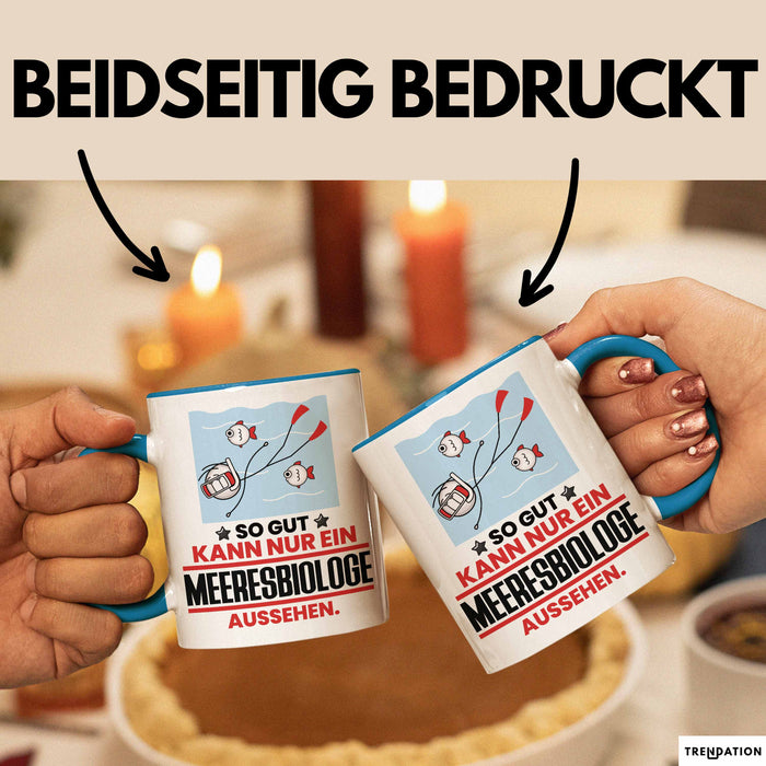Meeresbiologe Geschenk Tasse So Gut Kann Nur Ein Meeresbiologe Aussehen Geschenkidee Kaffee-Becher Blau Trendation