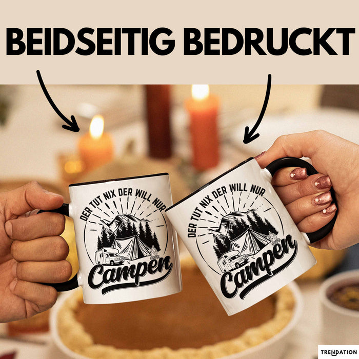 Campen Tasse Geschenk Tasse Camper Geschenkidee Spruch Kaffee-Becher Der Tut Nix Der Will Nur Campen Camping Schwarz Trendation