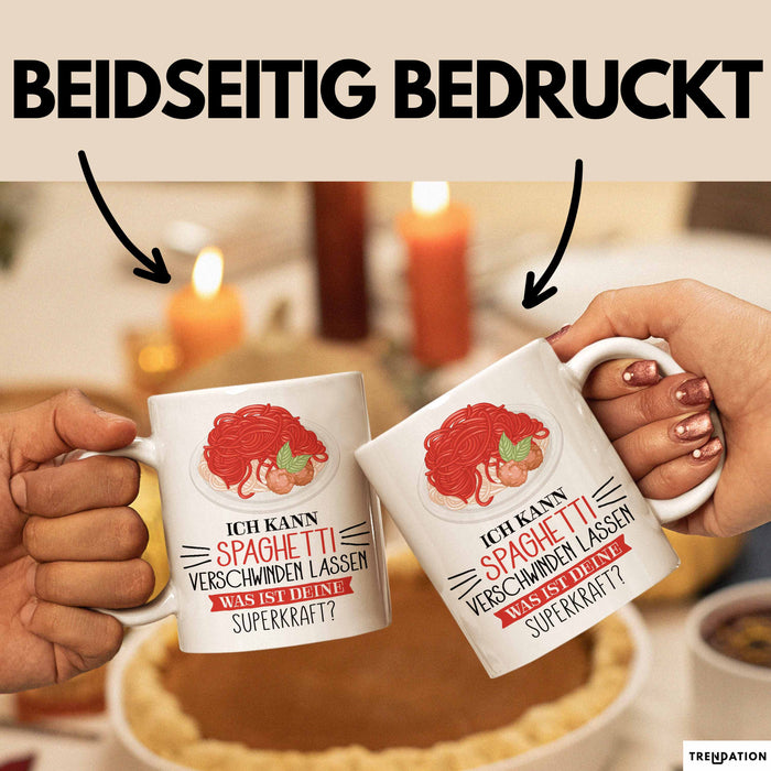 Spaghetti-Liebhaber Tasse Geschenk Ich Kann Spaghetti Verschwinden Lassen Was Ist Deine Superkraft Becher Geschenkidee Spaghetti Kaffee-Becher Weiß Trendation