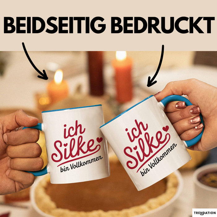 Silke Tasse Geschenk Ich Bin Vollkommen Silke Geschenkidee Geburtstag Blau Trendation