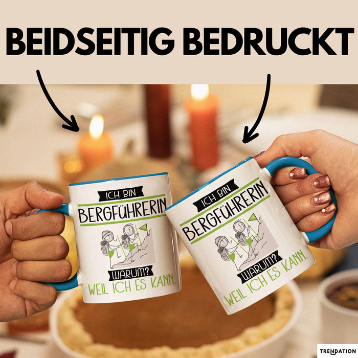Bergführerin Tasse Geschenk Ich Bin Bergführerin Warum Weil Ich Es Kann Geschenkidee Geburtstag Blau Trendation