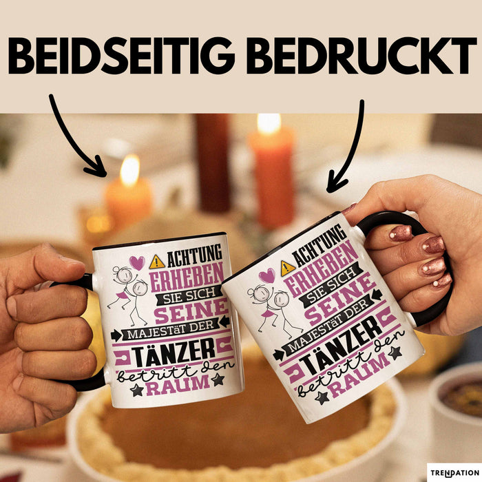 Tänzer Geschenk Tasse Lustiger Spruch Erheben Sie Sich Der Tänzer Betritt den Raum Schwarz Trendation