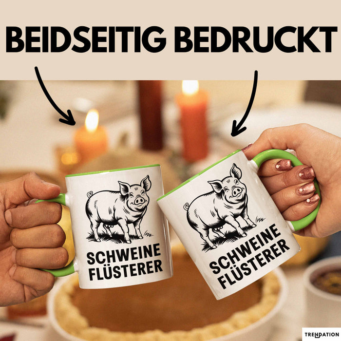 Schweinebauer Schweine Tier Tasse Geschenk Lustige Geschenkidee Spruch Schweineflüsterer Grün Trendation