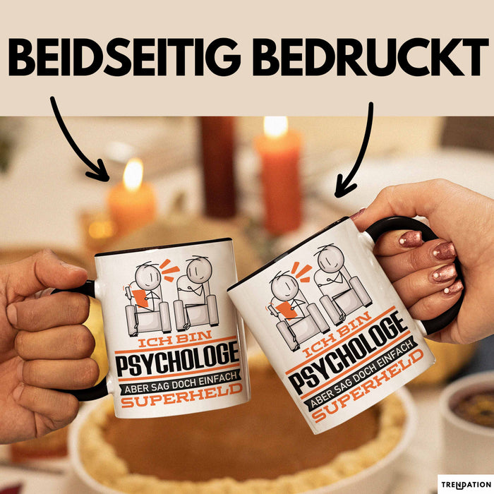 Psychologe Geschenk Tasse Ich Bin Psychologe Aber Sag Doch Einfach Superheld Lustige Geschenkdiee für Psychologe Kaffee-Becher Schwarz Trendation
