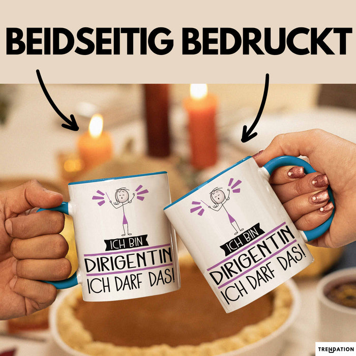 Geschenk für Dirigentin Tasse Lustige Geschenkidee Geburtstag Ich Bin Dirigentin Ich Darf Das Blau Trendation