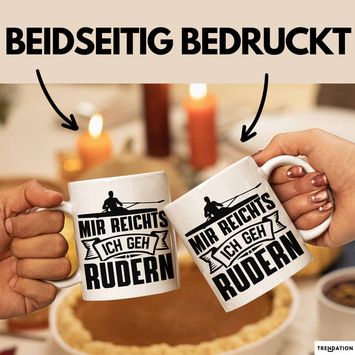 Mir Reichts Ich Geh Rudern Tasse Geschenk Für Ruderer Kaffee-Becher Weiß Trendation