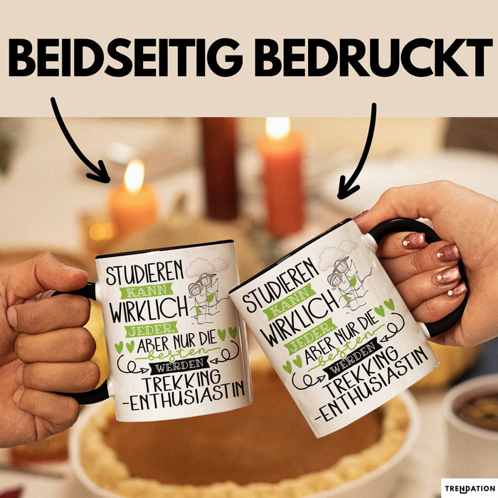 Trekking-Enthusiastin Tasse Lustiges Geschenk Studieren Kann Wirklich Jeder Nur Die Besten Werden Trekking-Enthusiastin Schwarz Trendation