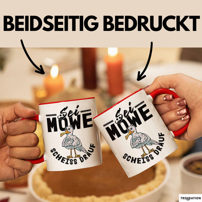 Sei Möwe Sch** Drauf Tasse Geschenk Norddeutschland Sylt Norderney Urlaub Spruch Geschenkidee Kaffee-Becher Rot Trendation