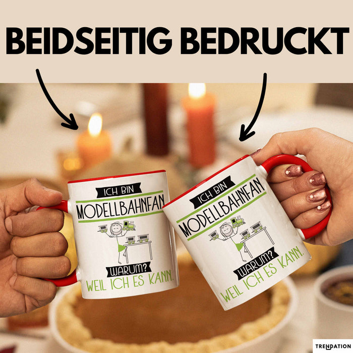 Modellbahnfan Tasse Geschenk Ich Bin Modellbahnfan Warum Weil Ich Es Kann Geschenkidee Geburtstag Rot Trendation