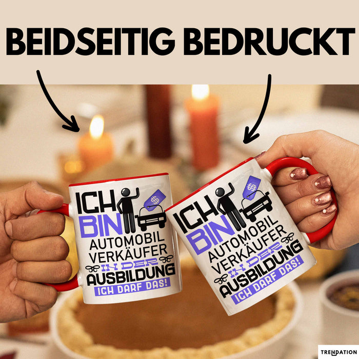Automobilverkäufer Ausbildung Tasse Geschenk Ich Bin Automobilverkäufer In Der Ausbildung Ich Darf Das Geschenkidee Spruch Rot Trendation
