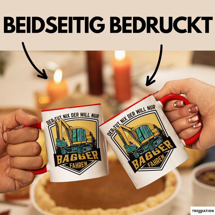 Baggerfahrer Geschenk Tasse Geschenkidee für Bagger-Fahrer Baustelle Der Tut Nix Der Will Nur Bagger Fahren Rot Trendation